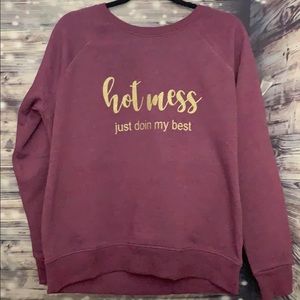 Hot Mess Sweatshirt